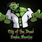 City of the Dead : Zombie Shooter