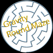 Puzzle – Gravity Raund Maze